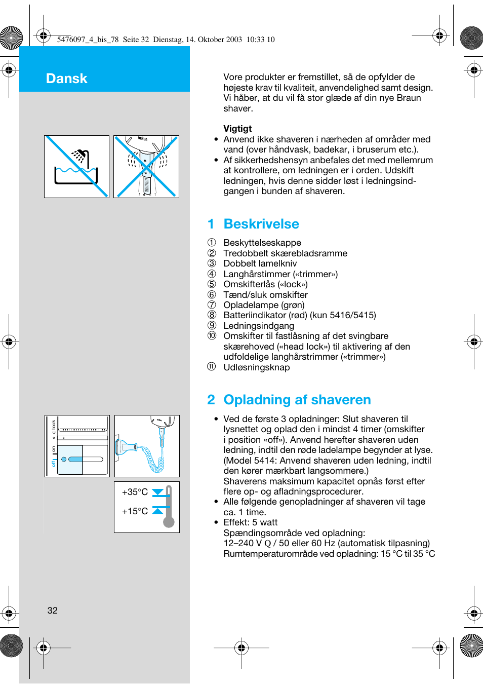 Dansk, 1 beskrivelse, 2 opladning af shaveren | Braun 5414 Flex Integral User Manual | Page 32 / 76