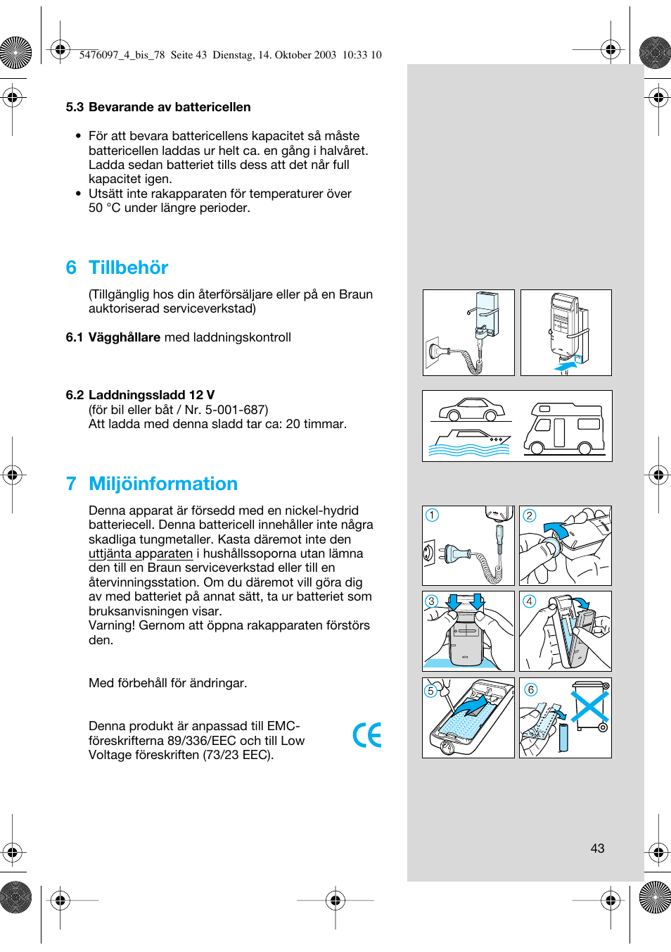 6 tillbehör, 7 miljöinformation | Braun 5414 Flex Integral User Manual | Page 43 / 76