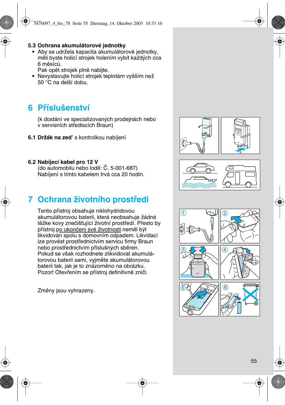 6 pﬁíslu‰enství, 7 ochrana ïivotního prostﬁedi | Braun 5414 Flex Integral User Manual | Page 55 / 76