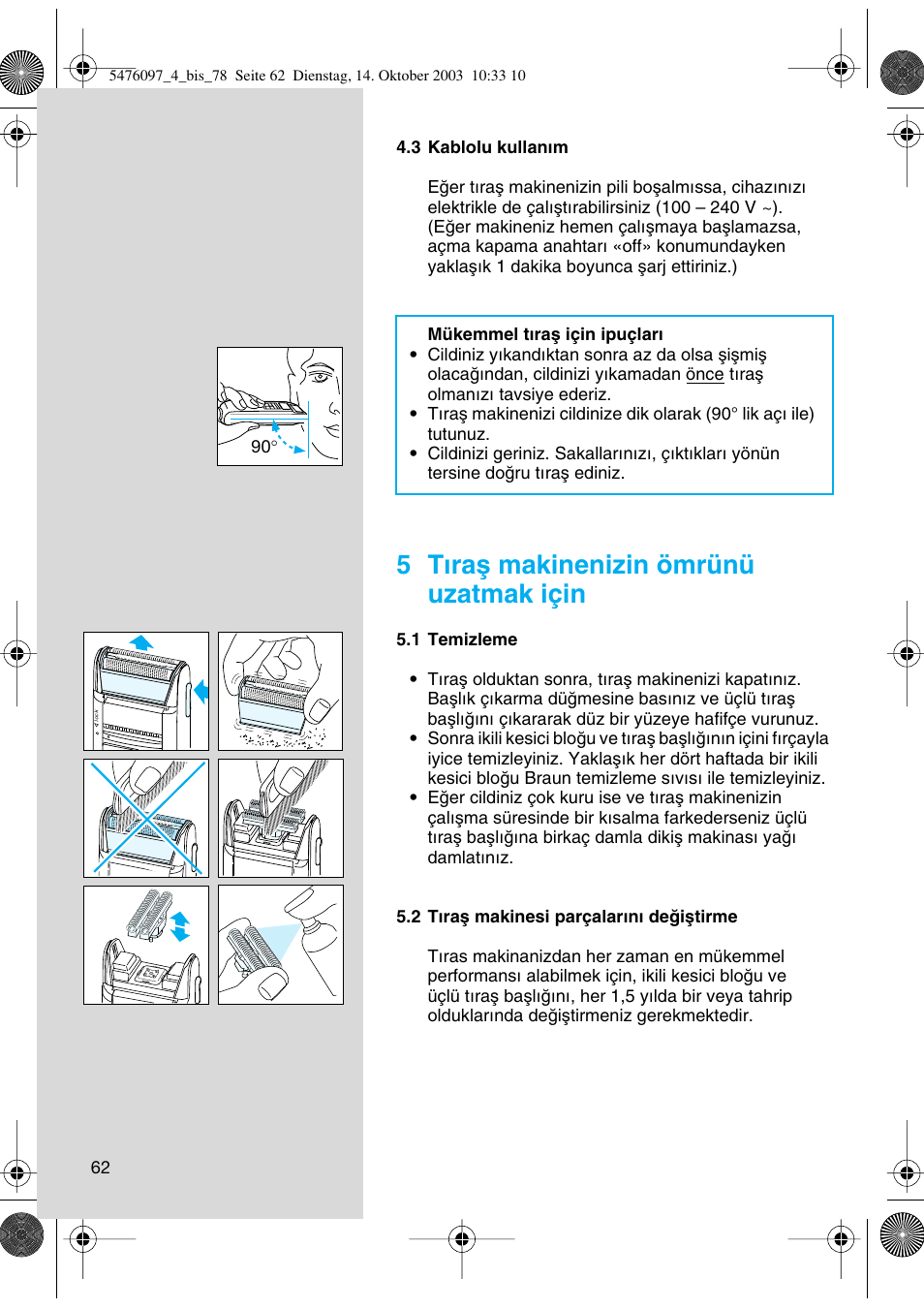 5 tıraµ makinenizin ömrünü uzatmak için | Braun 5414 Flex Integral User Manual | Page 62 / 76