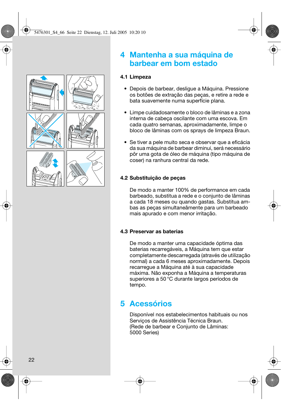 4 mantenha a sua máquina de barbear em bom estado, 5 acessórios | Braun 5443 Flex Integral+ User Manual | Page 22 / 64