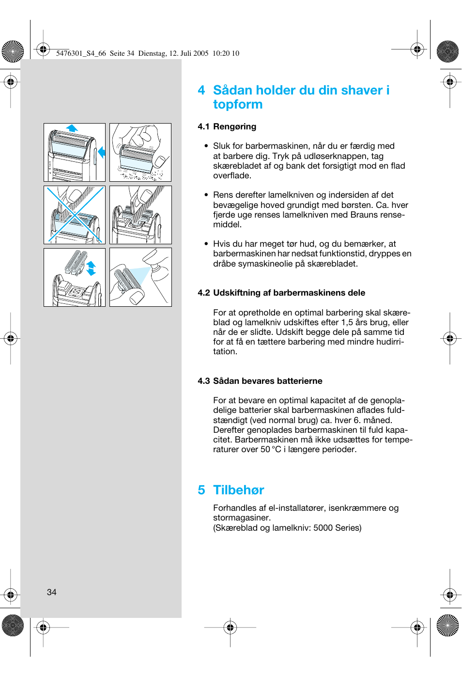 4 sådan holder du din shaver i topform, 5 tilbehør | Braun 5443 Flex Integral+ User Manual | Page 34 / 64