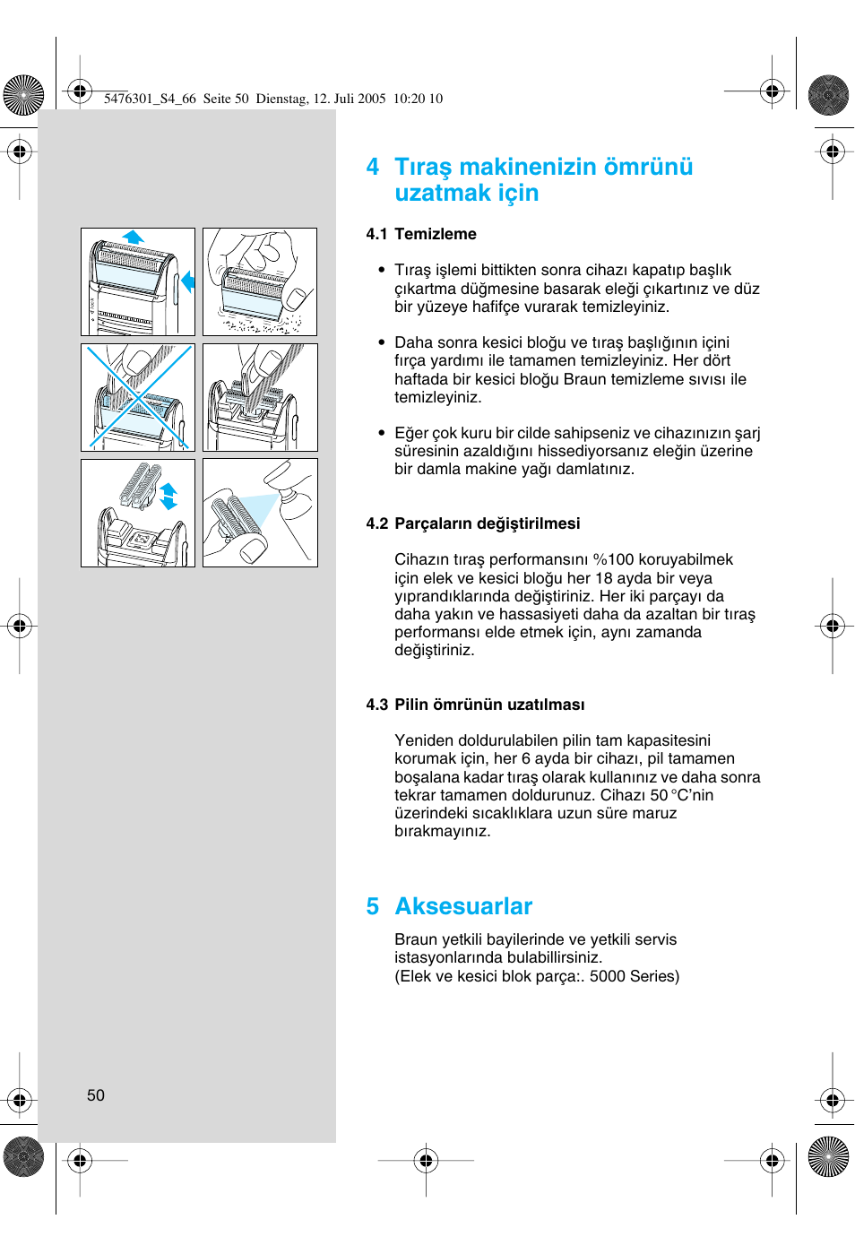 4 tıraµ makinenizin ömrünü uzatmak için, 5 aksesuarlar | Braun 5443 Flex Integral+ User Manual | Page 50 / 64