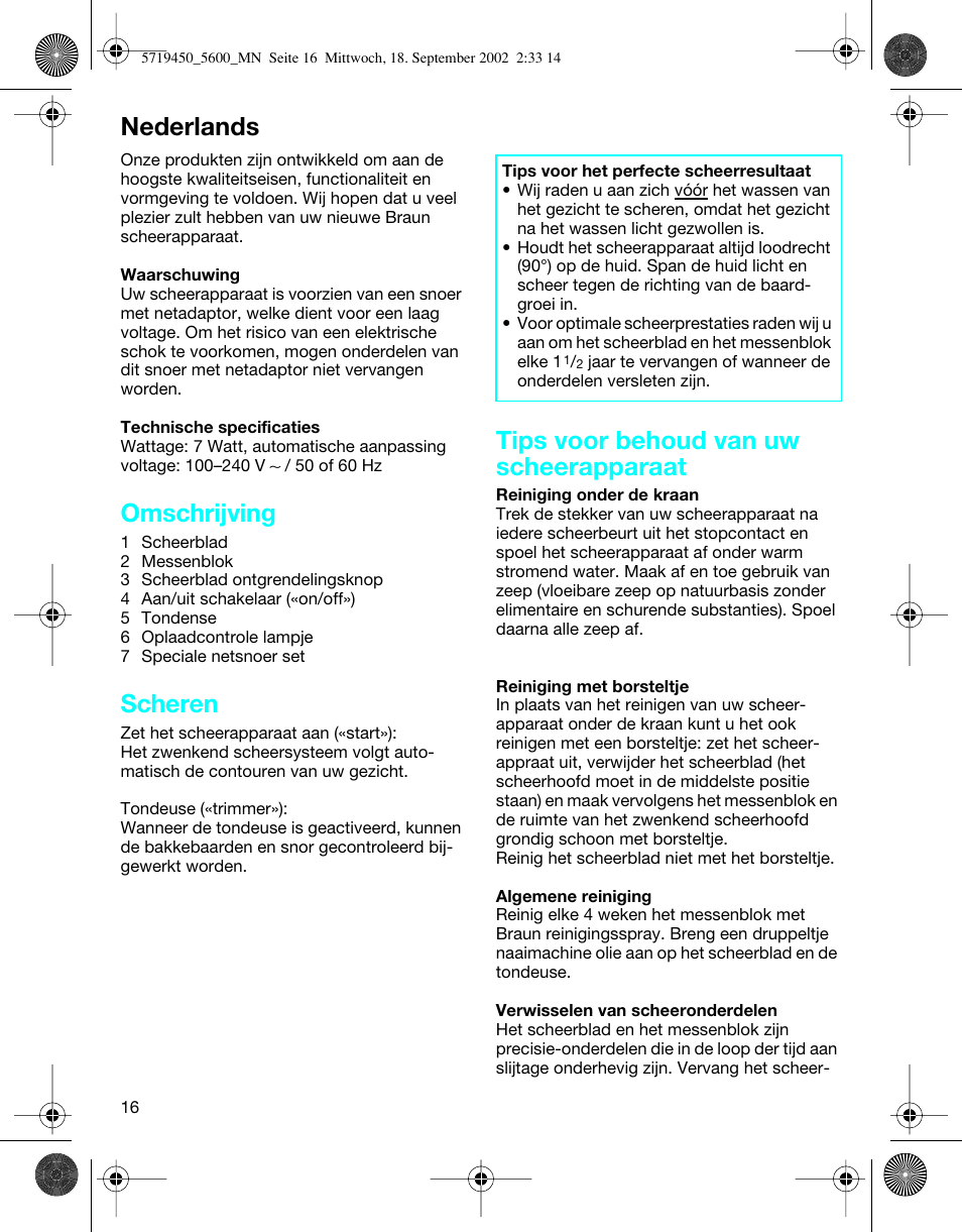 Nederlands, Omschrijving, Scheren | Tips voor behoud van uw scheerapparaat | Braun 5600 Flex XP User Manual | Page 16 / 32