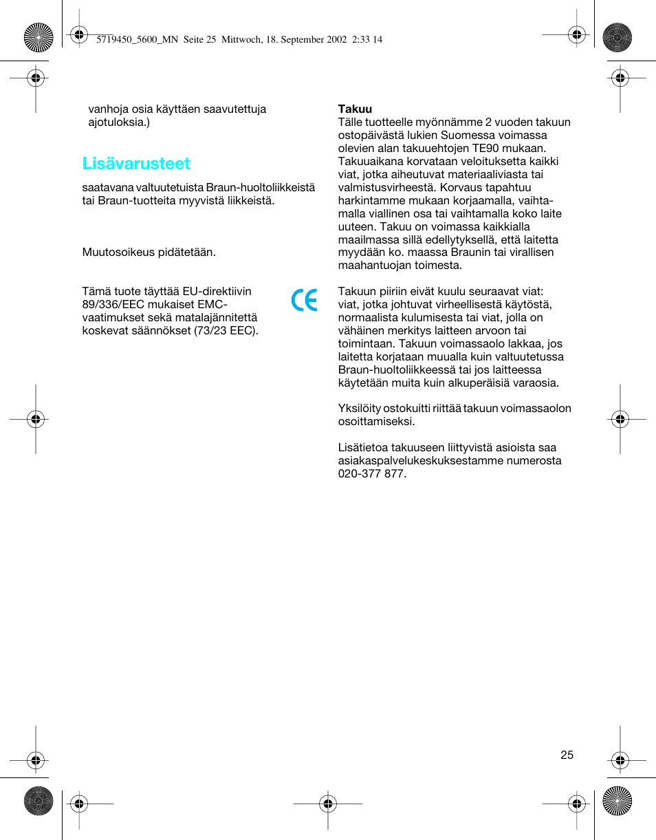 Lisävarusteet | Braun 5600 Flex XP User Manual | Page 25 / 32