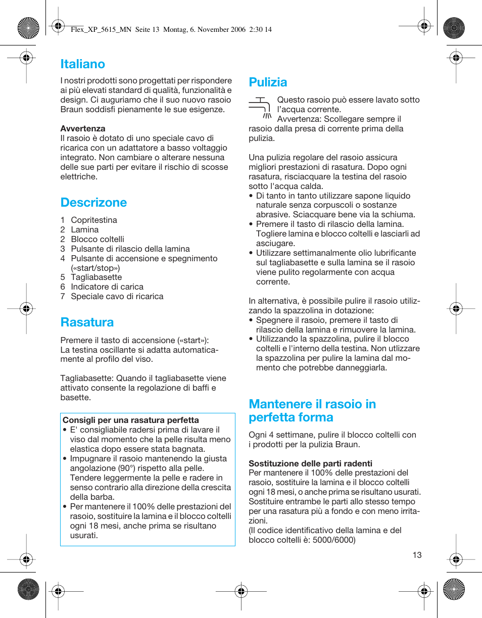 Descrizone, Rasatura, Pulizia | Mantenere il rasoio in perfetta forma, Italiano | Braun 5615 Flex XP User Manual | Page 13 / 26