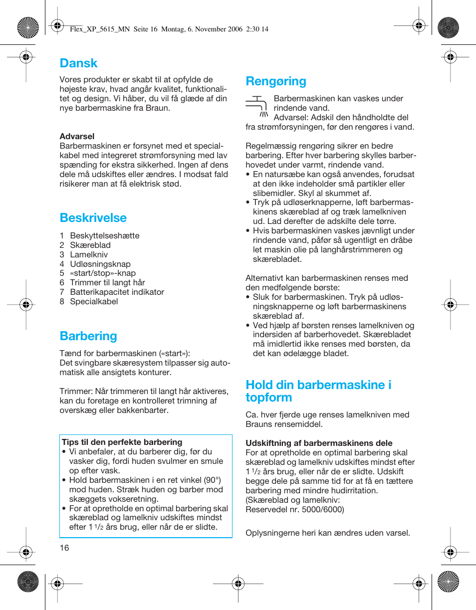Beskrivelse, Barbering, Rengøring | Hold din barbermaskine i topform, Dansk | Braun 5615 Flex XP User Manual | Page 16 / 26