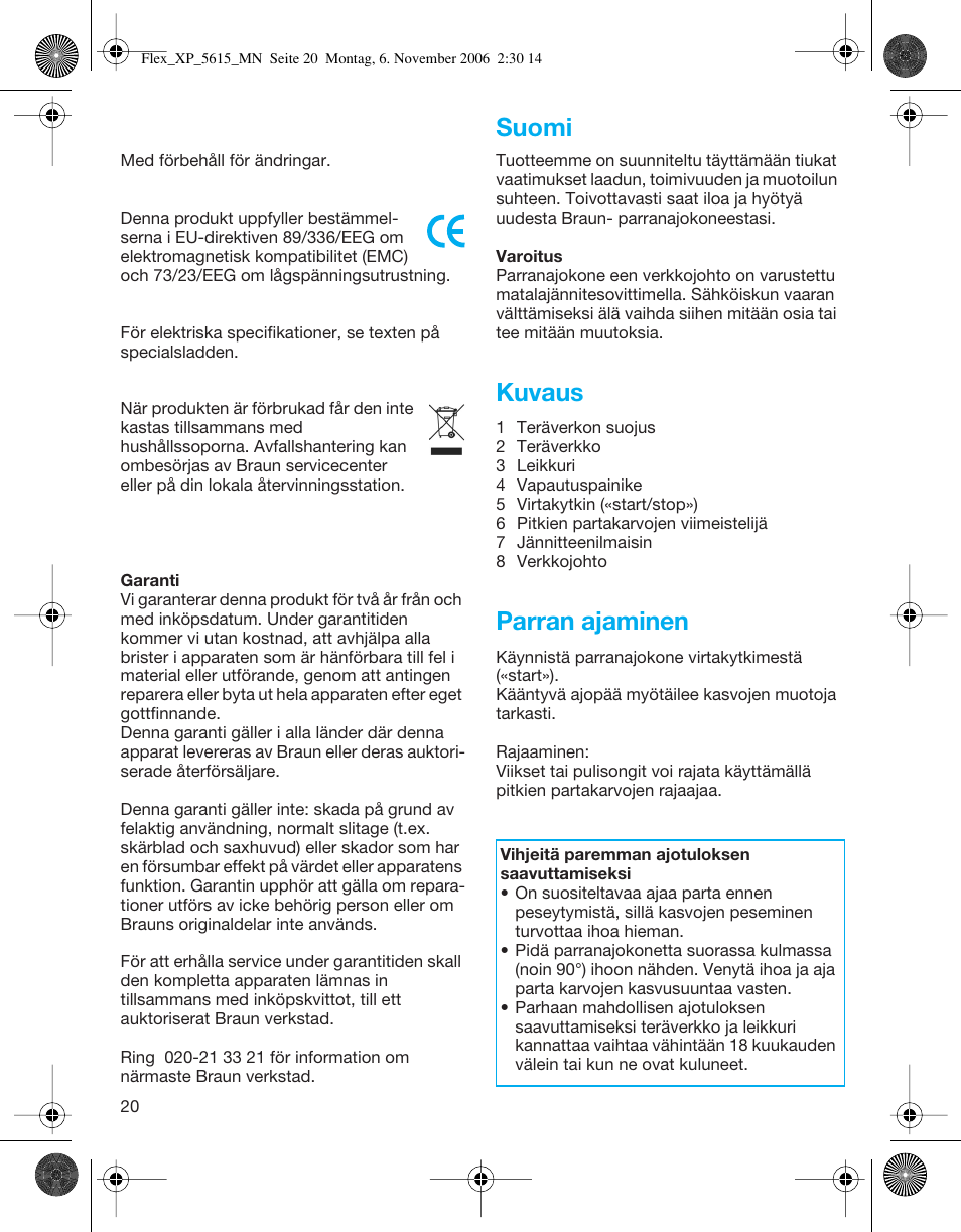 Kuvaus, Parran ajaminen, Suomi | Braun 5615 Flex XP User Manual | Page 20 / 26