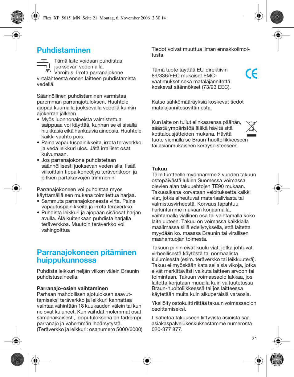 Puhdistaminen, Parranajokoneen pitäminen huippukunnossa | Braun 5615 Flex XP User Manual | Page 21 / 26