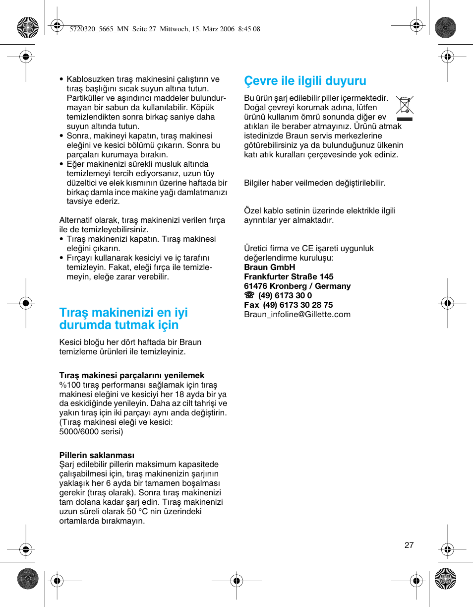 Tıraµ makinenizi en iyi durumda tutmak için, Çevre ile ilgili duyuru | Braun 5612 Flex XP User Manual | Page 27 / 33