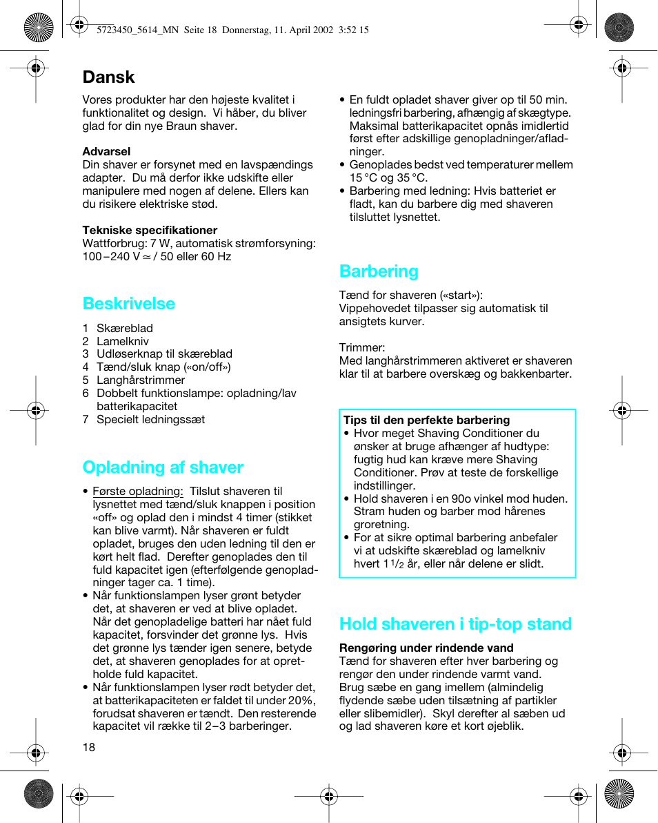 Dansk, Beskrivelse, Opladning af shaver | Barbering, Hold shaveren i tip-top stand | Braun 5614 Flex XP User Manual | Page 18 / 38
