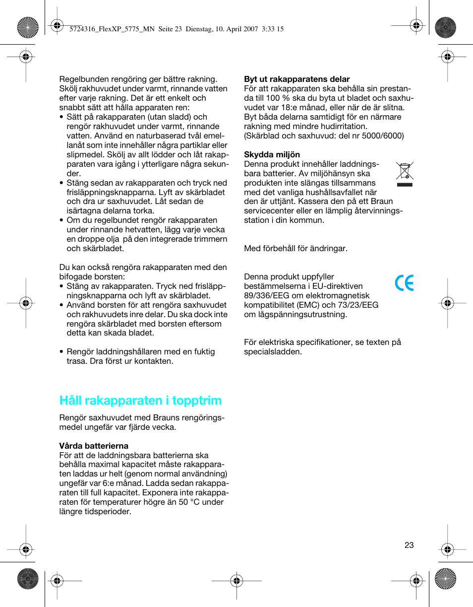 Håll rakapparaten i topptrim | Braun 5770 swing, Flex XP II User Manual | Page 23 / 35