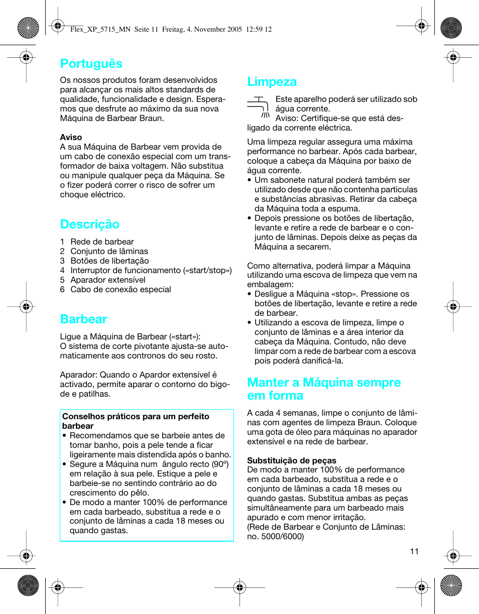 Descrição, Barbear, Limpeza | Manter a máquina sempre em forma, Português | Braun 5715 Flex XP II User Manual | Page 11 / 28