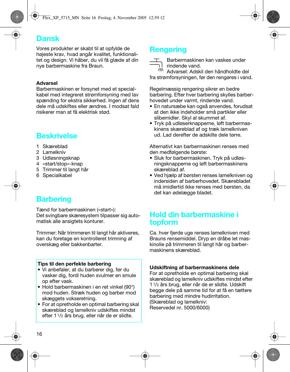 Beskrivelse, Barbering, Rengøring | Hold din barbermaskine i topform, Dansk | Braun 5715 Flex XP II User Manual | Page 16 / 28