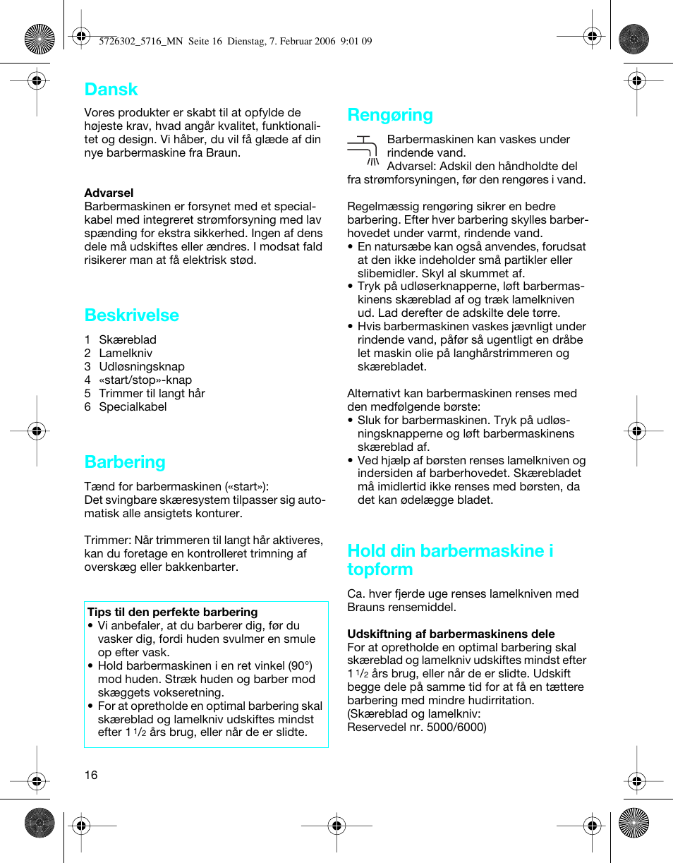 Beskrivelse, Barbering, Rengøring | Hold din barbermaskine i topform, Dansk | Braun 5716 Flex XP II User Manual | Page 16 / 28