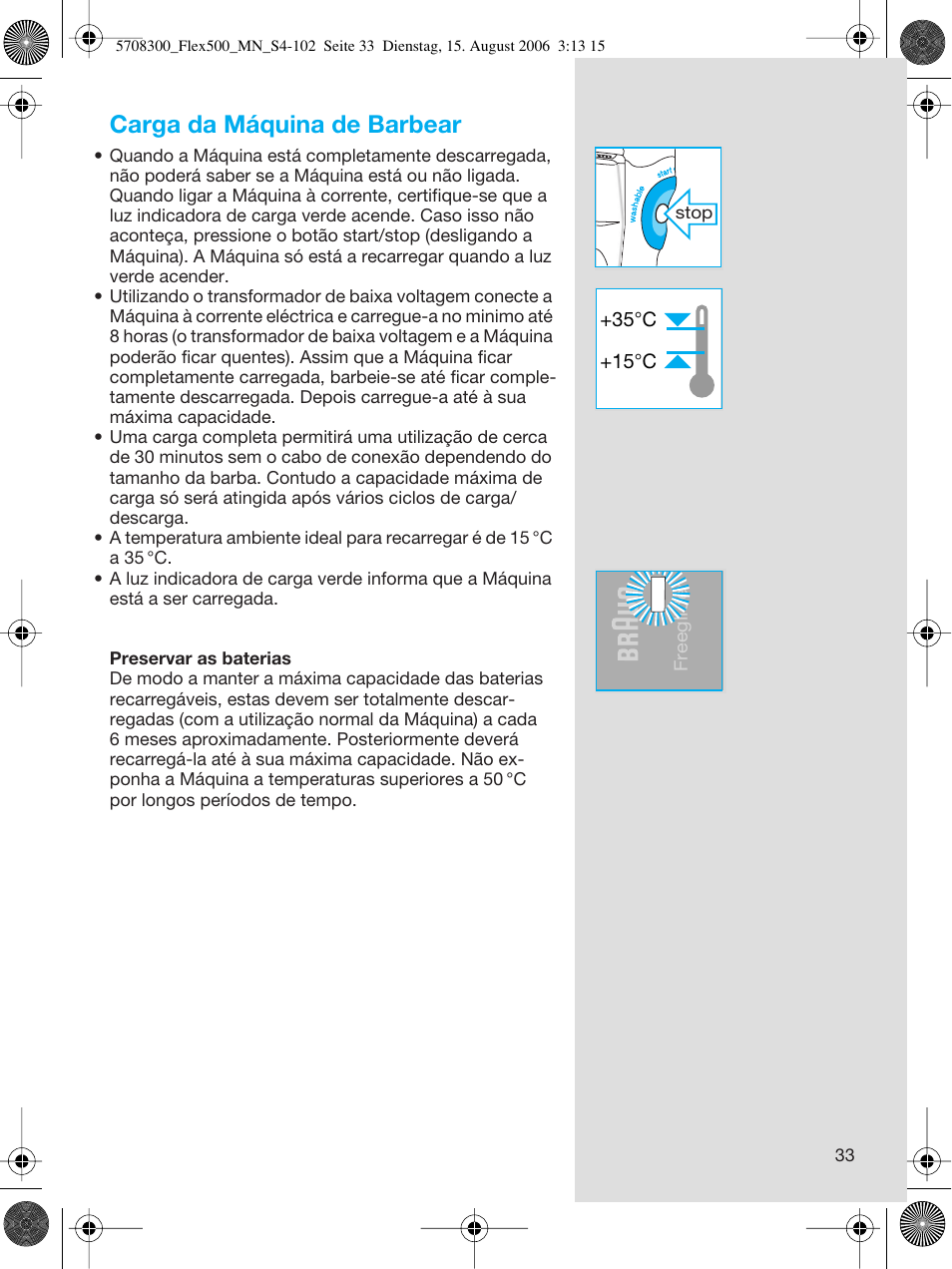 Carga da máquina de barbear | Braun 6610 FreeGlider User Manual | Page 33 / 99