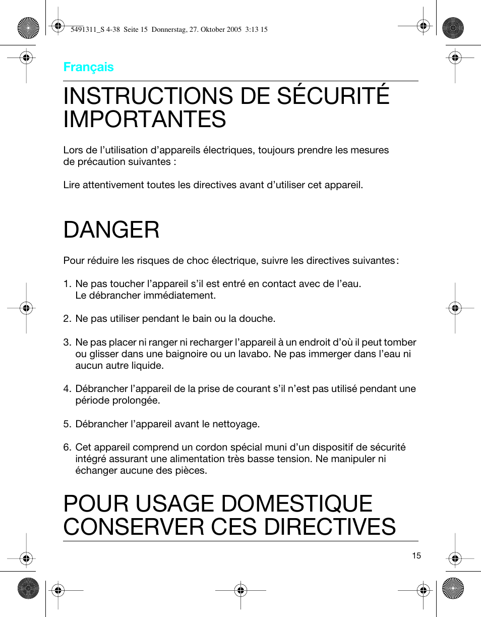 Instructions de sécurité importantes, Danger, Pour usage domestique conserver ces directives | Braun 7680 SyncroPro System User Manual | Page 15 / 37