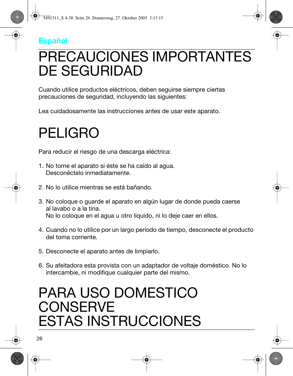 Precauciones importantes de seguridad, Peligro, Para uso domestico conserve estas instrucciones | Braun 7680 SyncroPro System User Manual | Page 26 / 37
