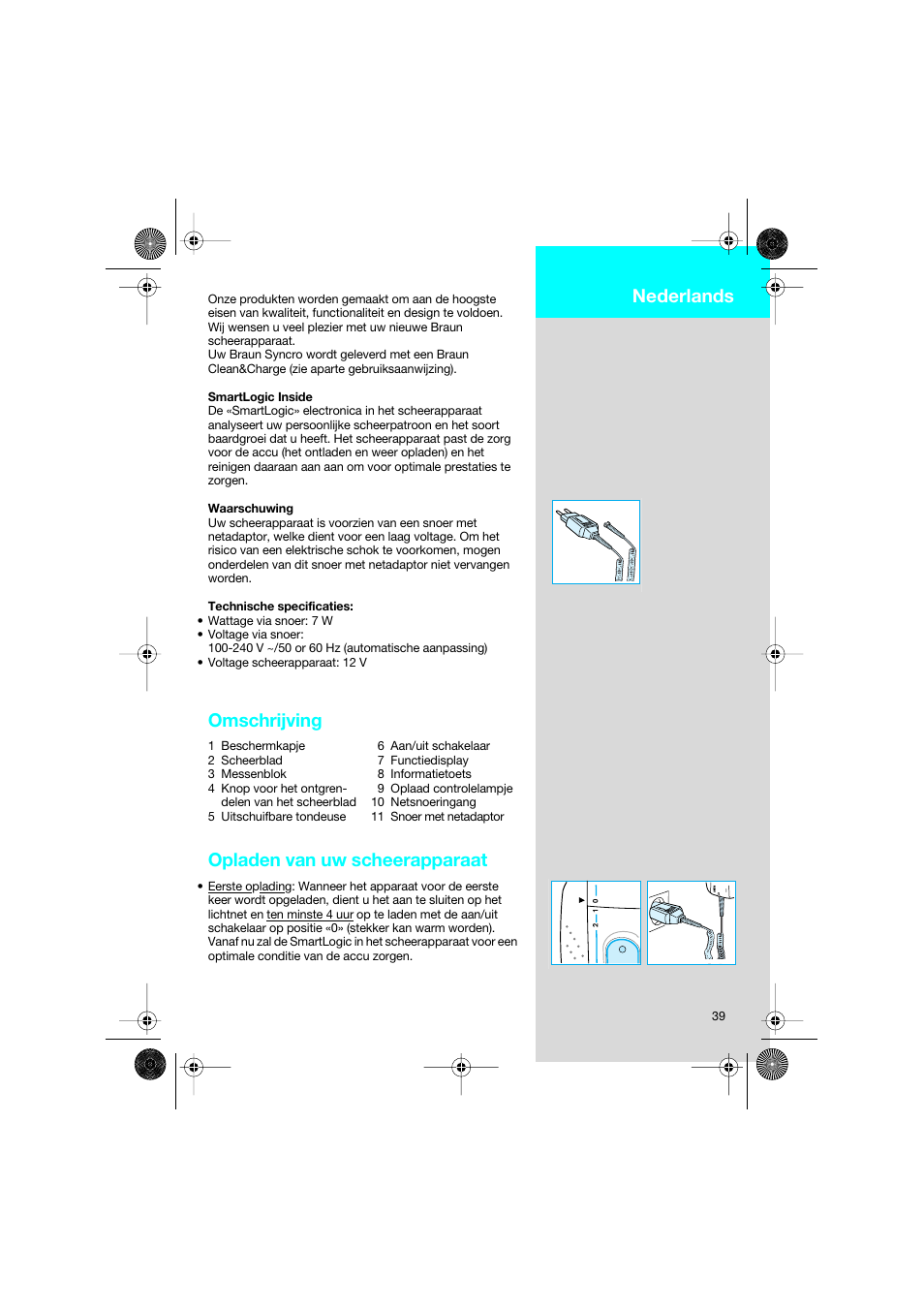 Nederlands, Omschrijving, Opladen van uw scheerapparaat | Braun 7690 Syncro System Smart Logic User Manual | Page 39 / 79