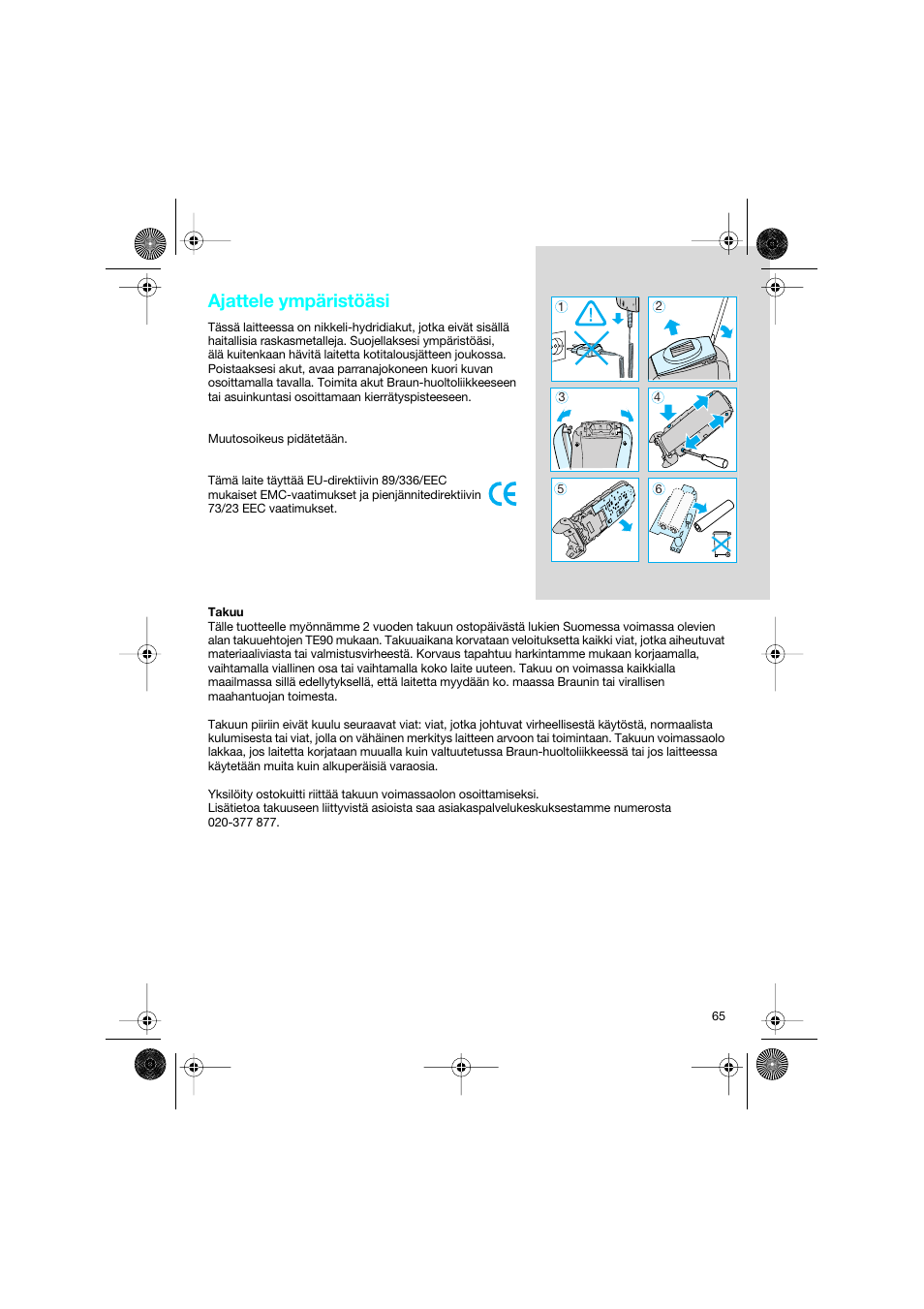 Ajattele ympäristöäsi | Braun 7690 Syncro System Smart Logic User Manual | Page 65 / 79