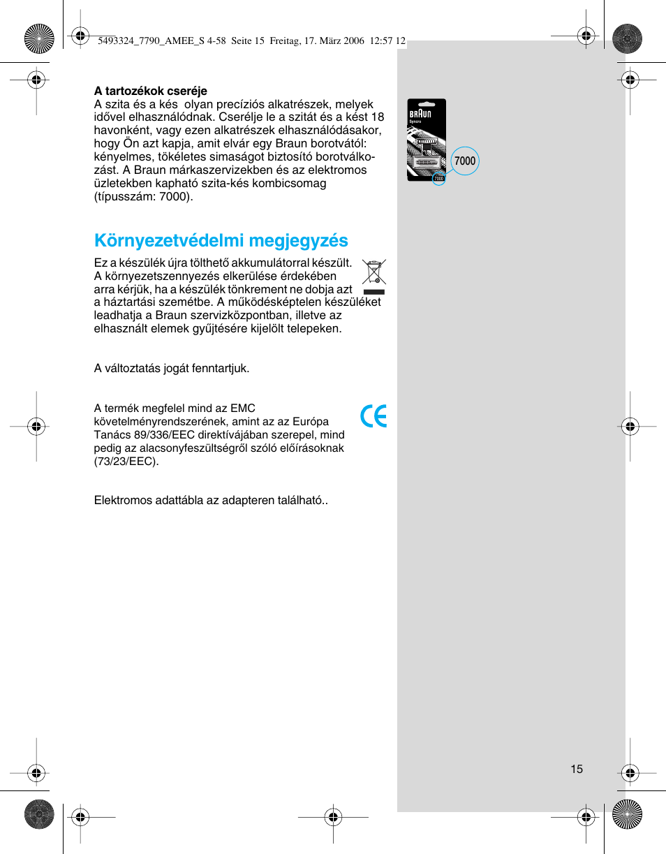 Környezetvédelmi megjegyzés | Braun 7785 SyncroPro  FR User Manual | Page 15 / 57