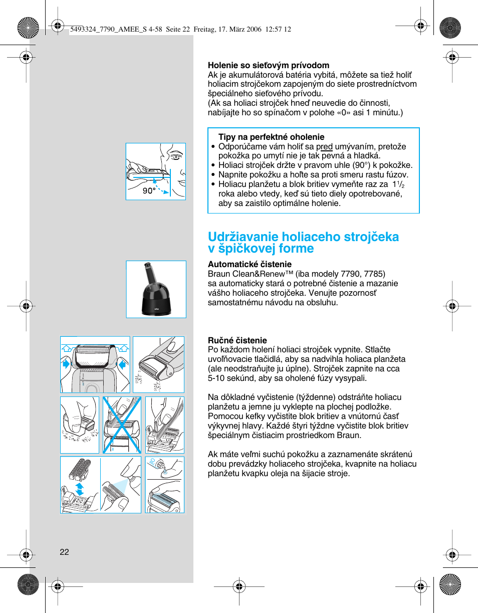 Udrïiavanie holiaceho strojãeka v ‰piãkovej forme | Braun 7785 SyncroPro  FR User Manual | Page 22 / 57