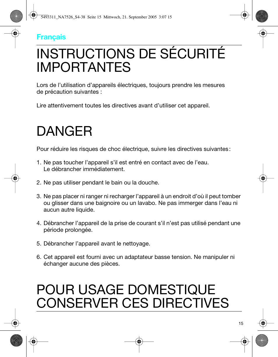 Instructions de sécurité importantes, Danger, Pour usage domestique conserver ces directives | Braun 7526 SyncroPro System User Manual | Page 15 / 35