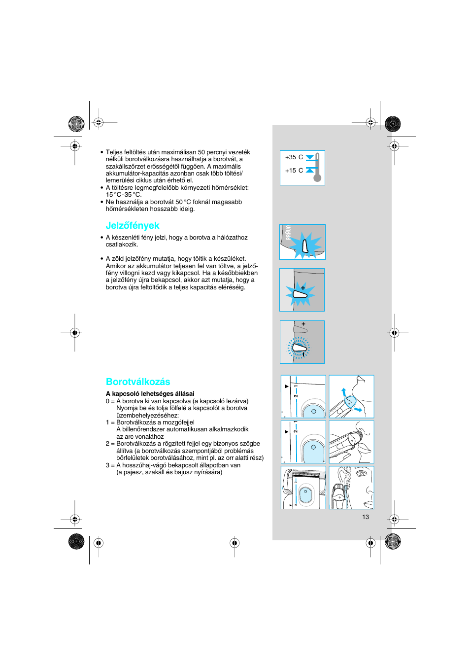 Jelzœfények, Borotválkozás | Braun 7630 Syncro System Smart Logic User Manual | Page 13 / 63