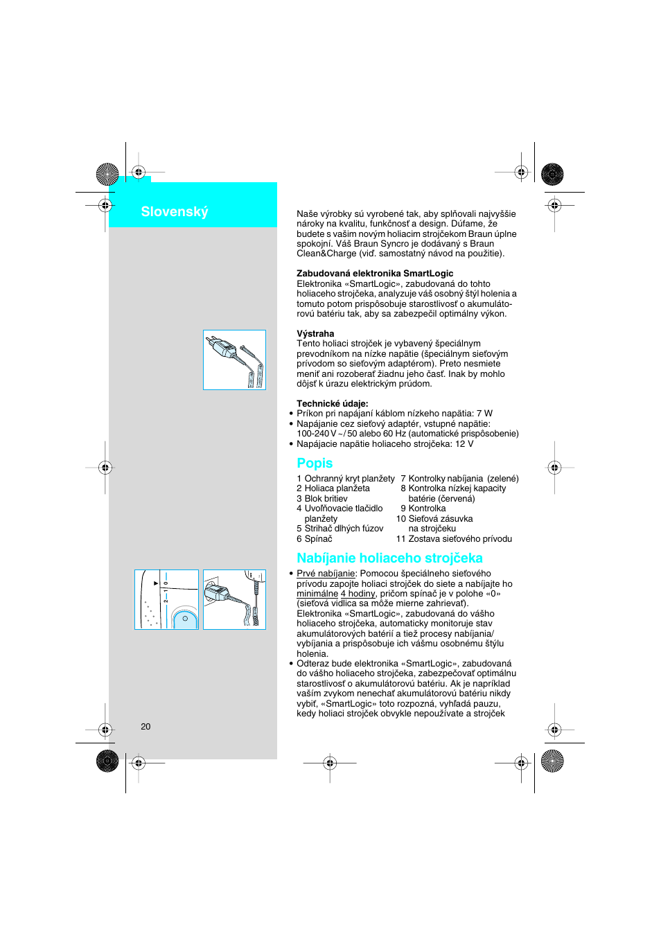Slovensky, Popis, Nabíjanie holiaceho strojãeka | Slovensk | Braun 7630 Syncro System Smart Logic User Manual | Page 20 / 63