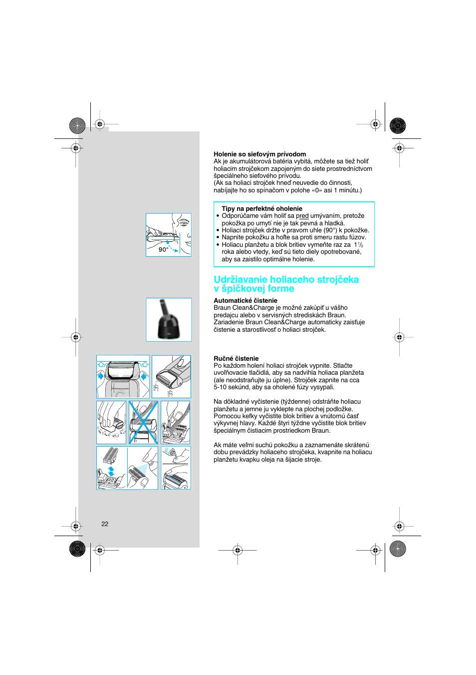 Udrïiavanie holiaceho strojãeka v ‰piãkovej forme | Braun 7630 Syncro System Smart Logic User Manual | Page 22 / 63