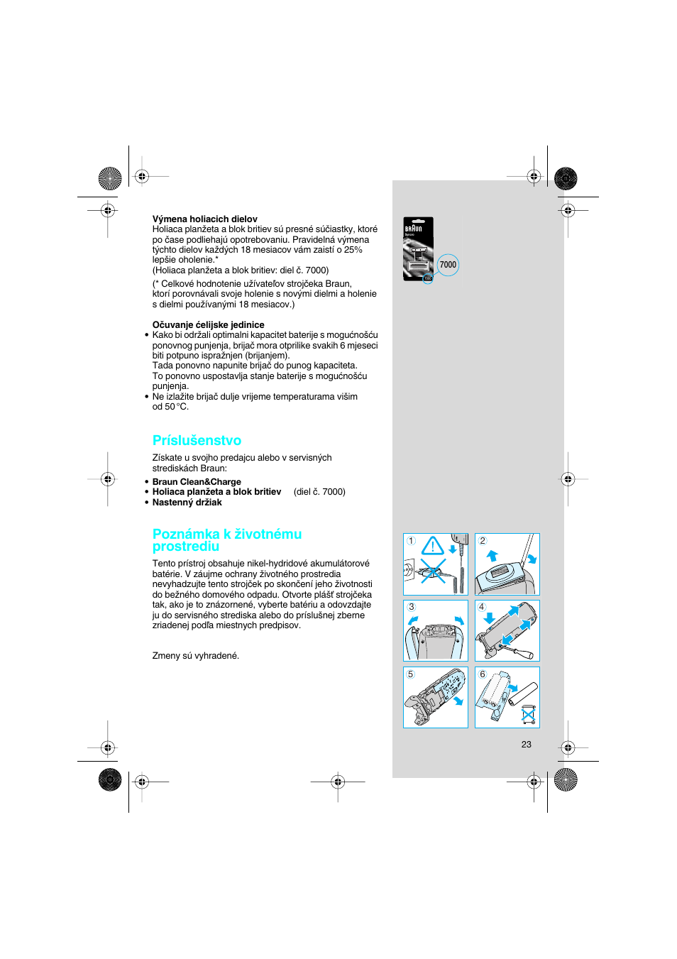 Príslu‰enstvo, Poznámka k ïivotnému prostrediu | Braun 7630 Syncro System Smart Logic User Manual | Page 23 / 63