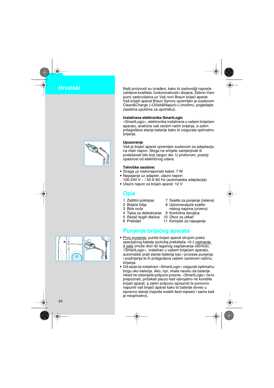 Hrvatski, Opis, Punjenje brijaçeg aparata | Braun 7630 Syncro System Smart Logic User Manual | Page 24 / 63