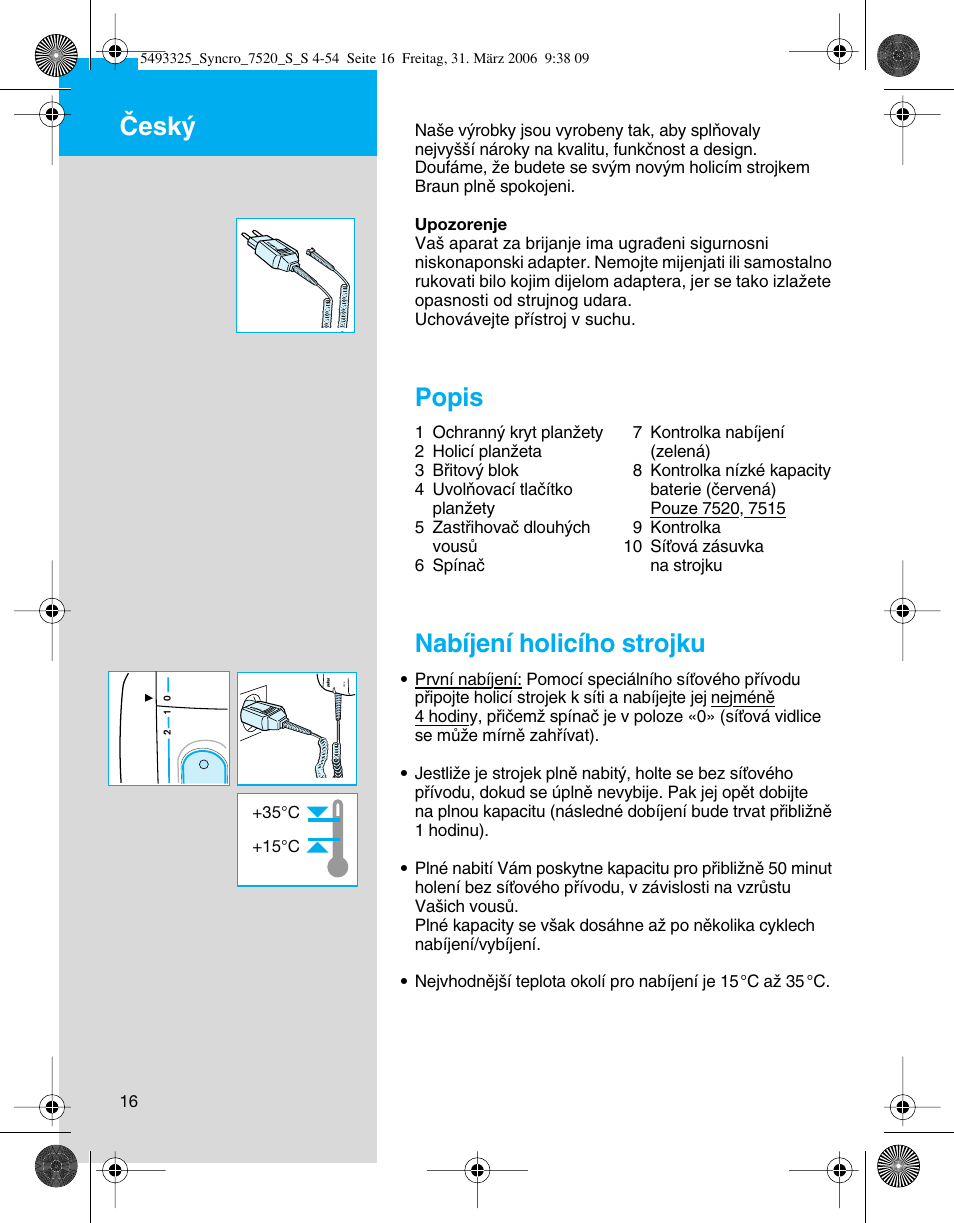 Popis, Nabíjení holicího strojku, Âesk | Braun 7516 Syncro User Manual | Page 16 / 53