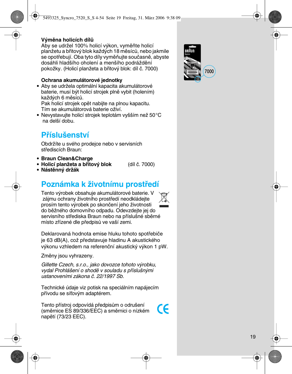 Pﬁíslu‰enství, Poznámka k ïivotnímu prostﬁedí | Braun 7516 Syncro User Manual | Page 19 / 53