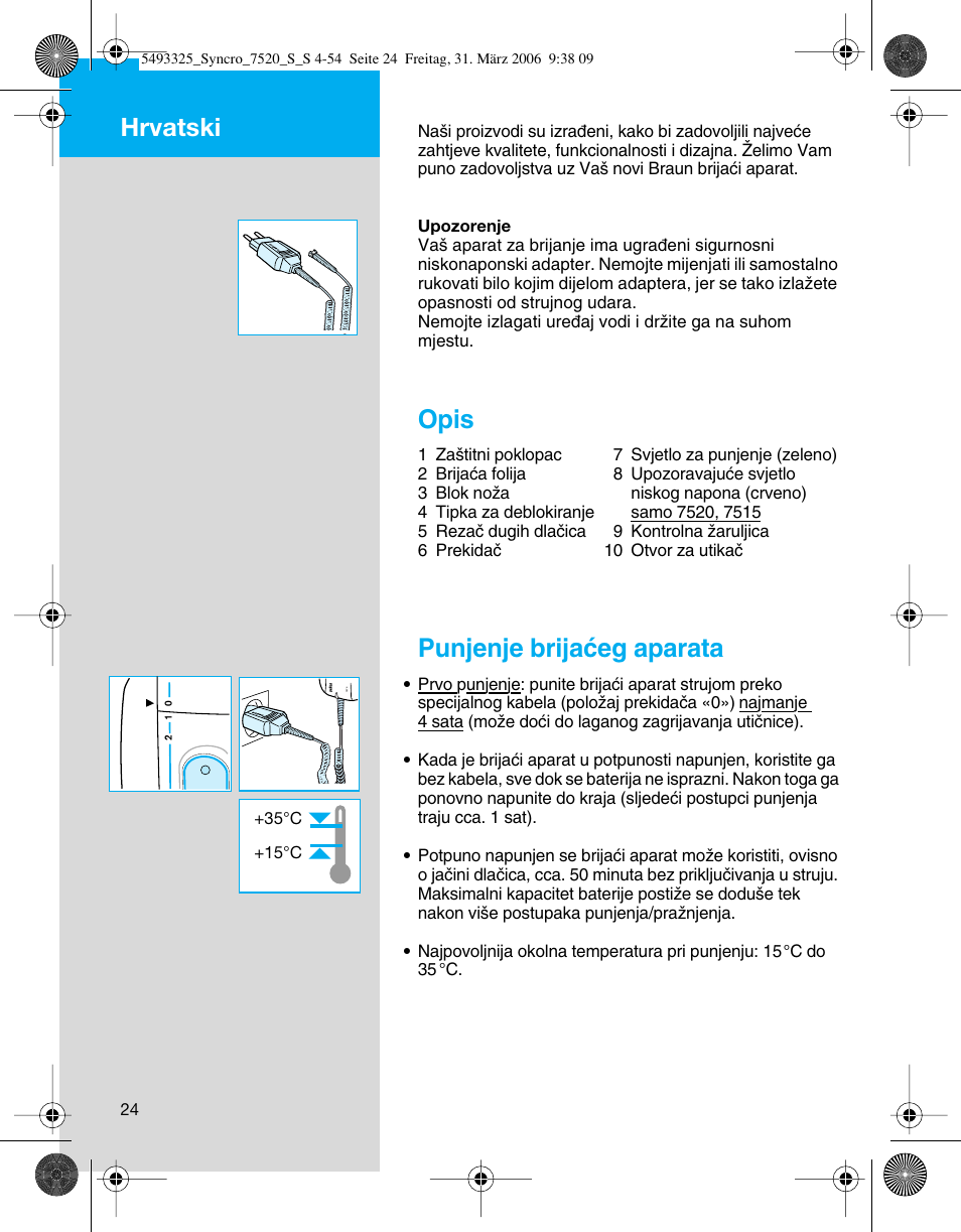 Opis, Punjenje brijaçeg aparata, Hrvatski | Braun 7516 Syncro User Manual | Page 24 / 53