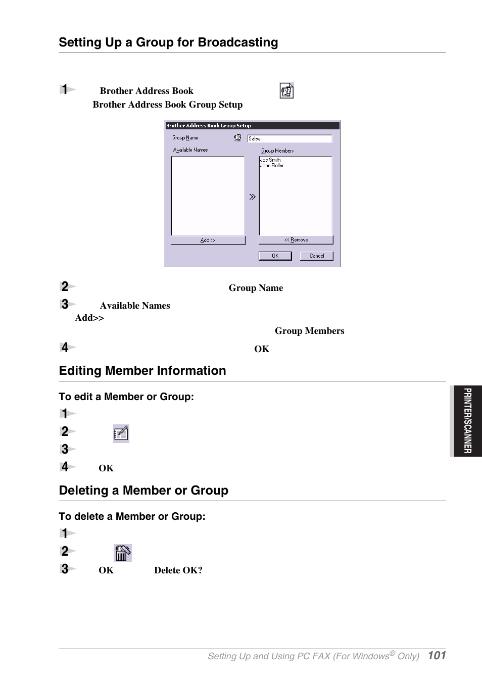 Setting up a group for broadcasting, Editing member information, To edit a member or group | Deleting a member or group, To delete a member or group | Brother MFC-9030 User Manual | Page 110 / 166