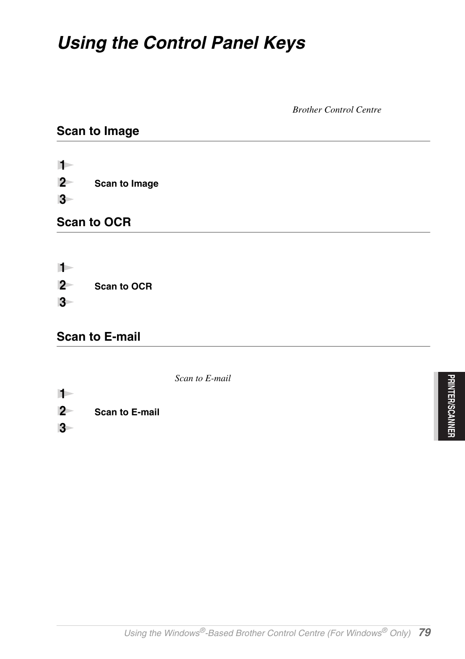 Using the control panel keys, Scan to image, Scan to ocr | Scan to e-mail | Brother MFC-9030 User Manual | Page 88 / 166