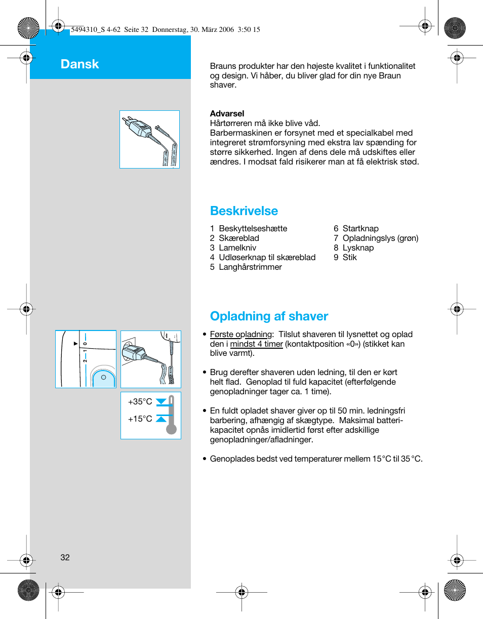 Beskrivelse, Opladning af shaver, Dansk | Braun 7475 Syncro User Manual | Page 32 / 59