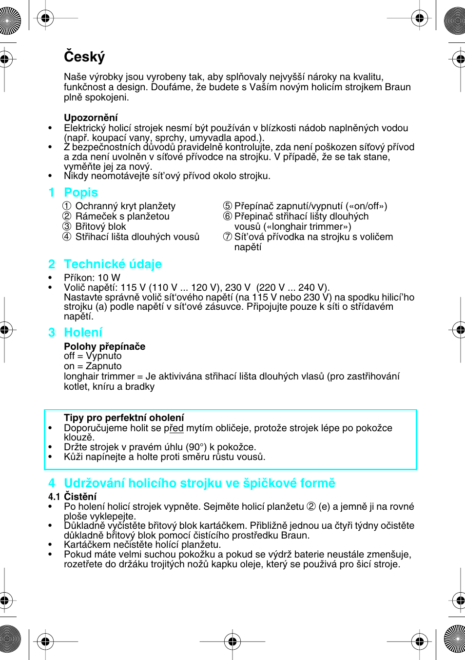 Cesky, Âesk, 1 popis 1 | 2 technické údaje, 3 holení, 4 udrïování holicího strojku ve ‰piãkové formû | Braun 1008 Braun 1000 User Manual | Page 28 / 40