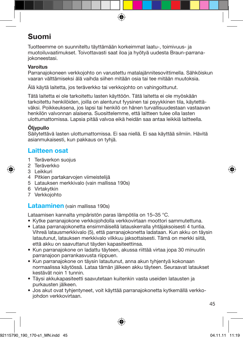Suomi, Laitteen osat, Lataaminen | Braun 170s-1 Series 1 User Manual | Page 44 / 55