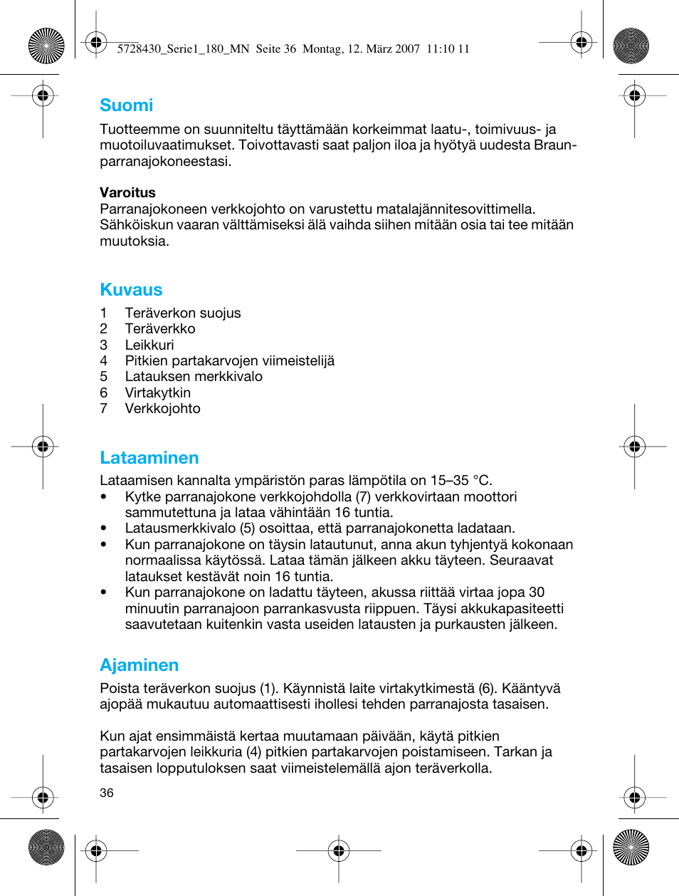 Suomi, Kuvaus, Lataaminen | Ajaminen | Braun 180 Series 1 User Manual | Page 35 / 51