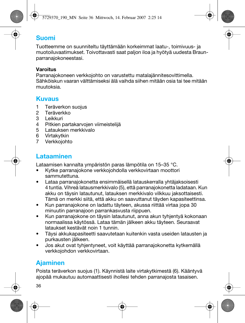 Suomi, Kuvaus, Lataaminen | Ajaminen | Braun 190 Series 1 User Manual | Page 35 / 51