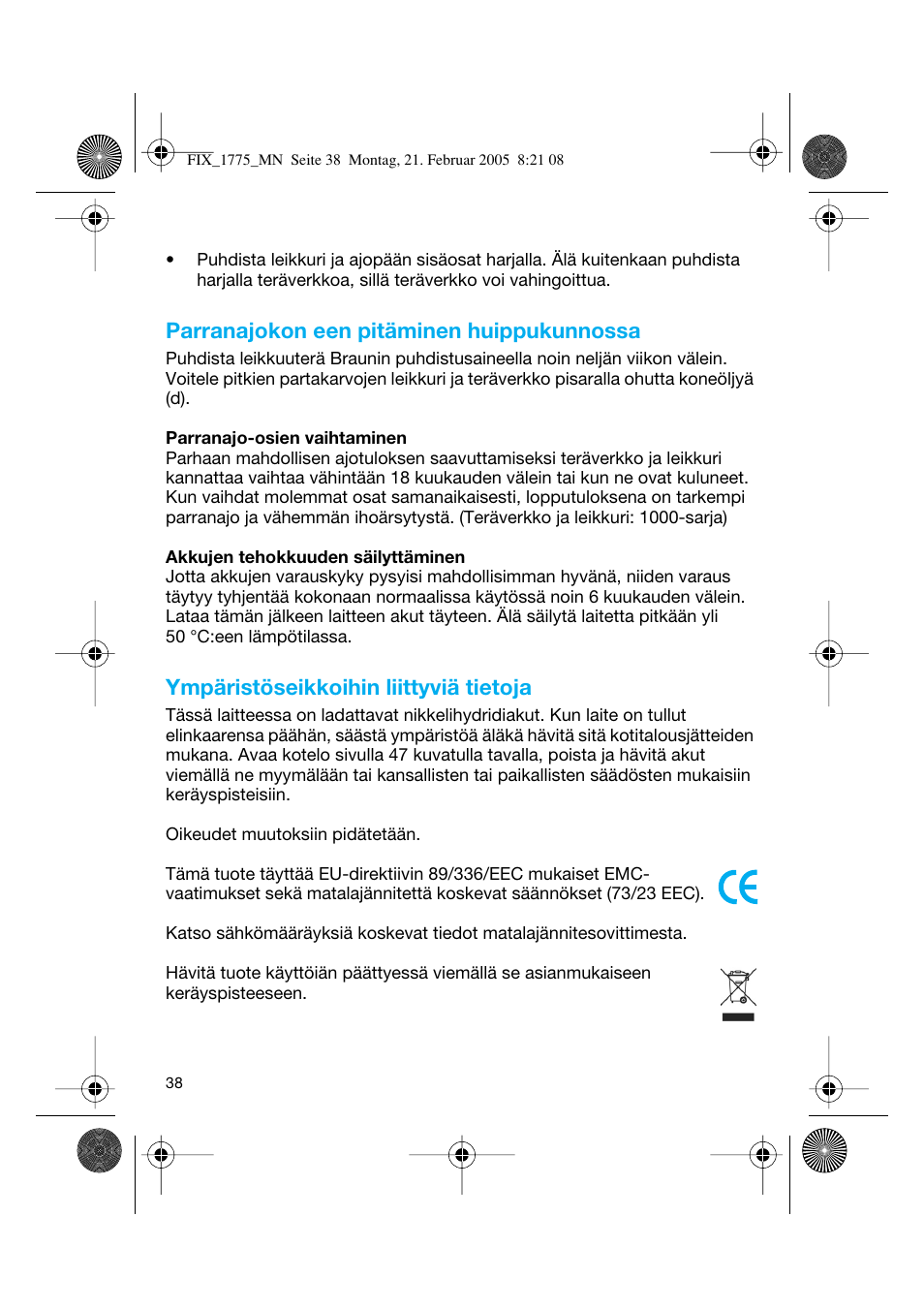 Parranajokon een pitäminen huippukunnossa, Ympäristöseikkoihin liittyviä tietoja | Braun 1775 FreeControl User Manual | Page 37 / 57