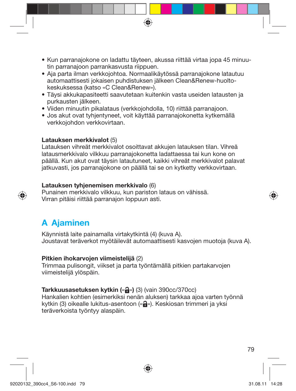 A ajaminen | Braun 370cc-4 Series 3 User Manual | Page 79 / 98
