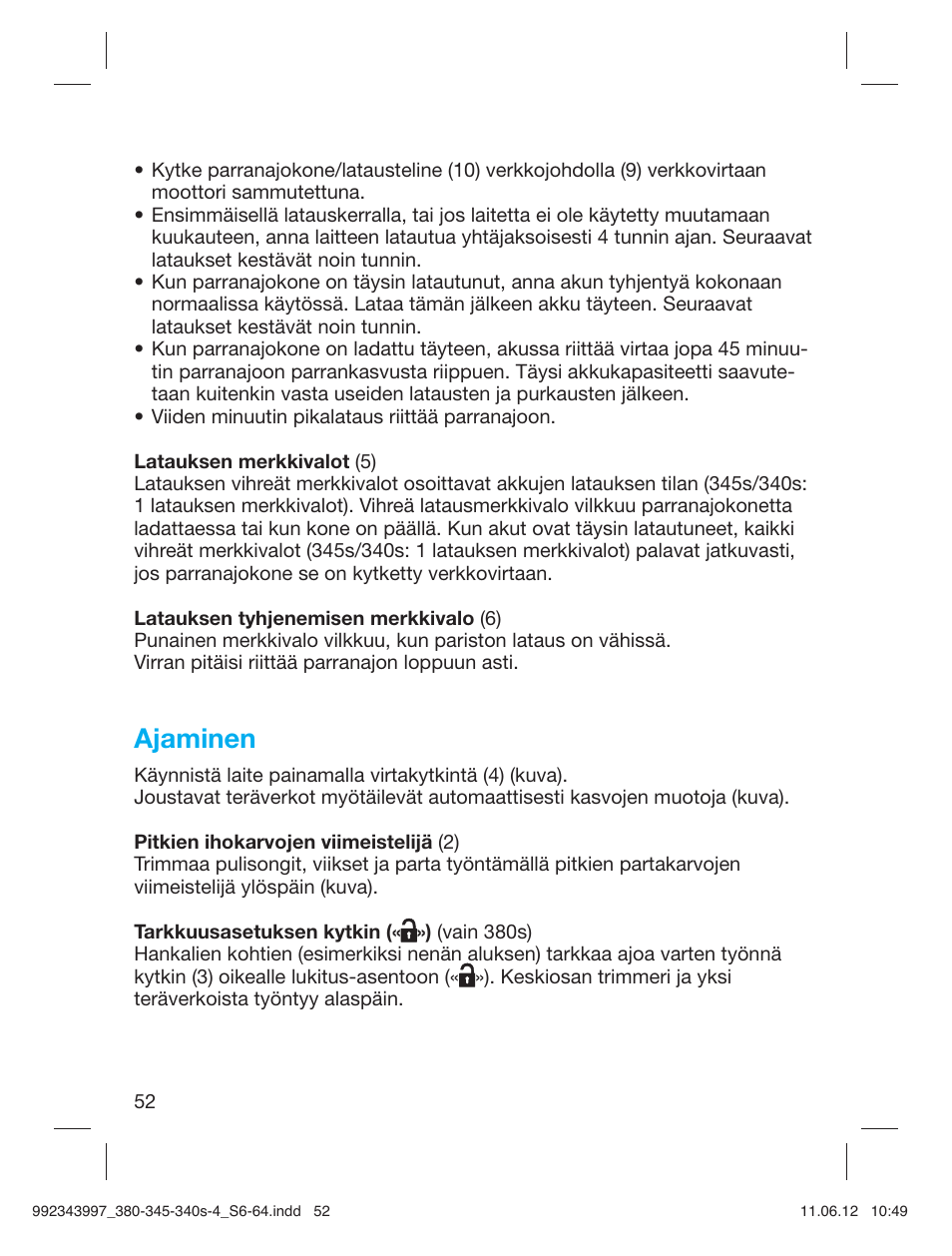 Ajaminen | Braun 345s-4 Series 3 User Manual | Page 51 / 62