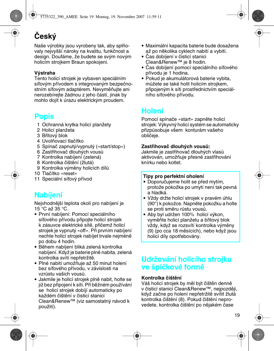 Âesk, Popis, Nabíjení | Holení, Udrïování holicího strojku ve ‰piãkové formû | Braun 390cc Series 3 User Manual | Page 18 / 57