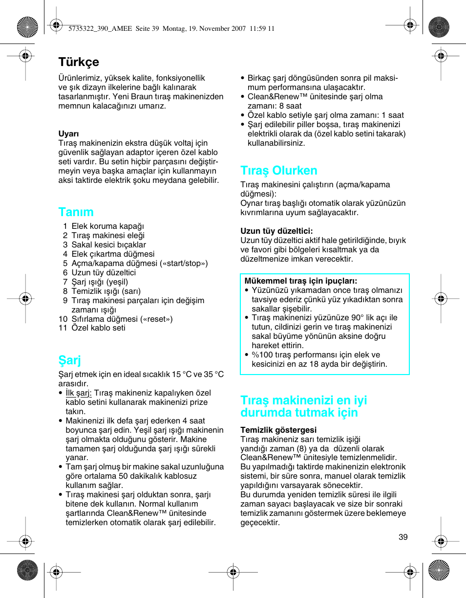 Türkçe, Tanım, Ωarj | Tıraµ olurken, Tıraµ makinenizi en iyi durumda tutmak için | Braun 390cc Series 3 User Manual | Page 38 / 57
