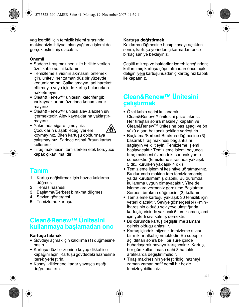 Tanım, Clean&renew™ ünitesini kullanmaya baµlamadan onc, Clean&renew™ ünitesini çalıµtırmak | Braun 390cc Series 3 User Manual | Page 40 / 57