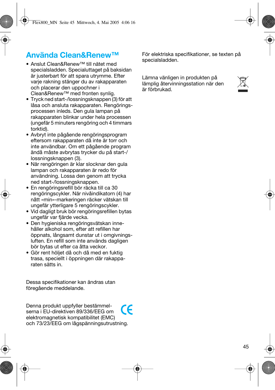 Använda clean&renew | Braun 5895 Contour Series User Manual | Page 44 / 65