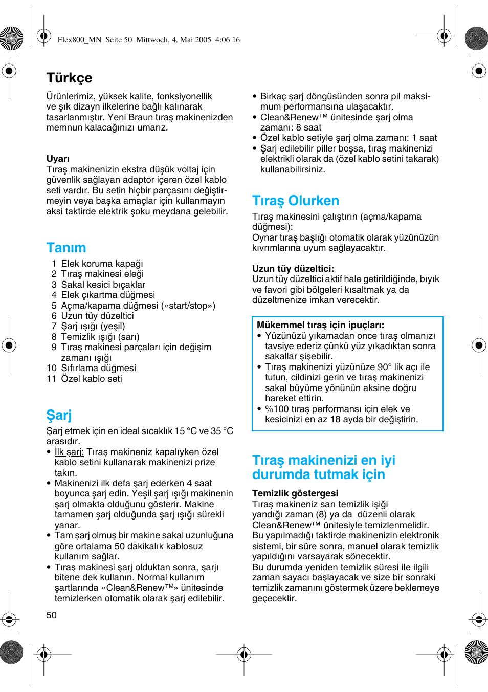 Türkçe, Tanım, Ωarj | Tıraµ olurken, Tıraµ makinenizi en iyi durumda tutmak için | Braun 5895 Contour Series User Manual | Page 49 / 65